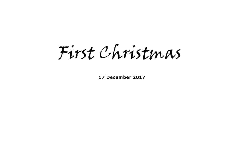 Sermon 17-12-17 - First Christmas