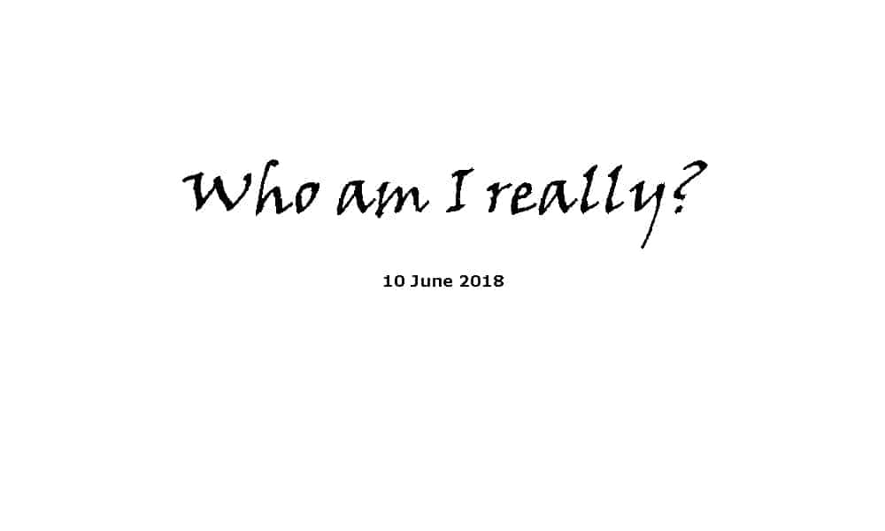 Sermon - 10-6-18 Who am I really