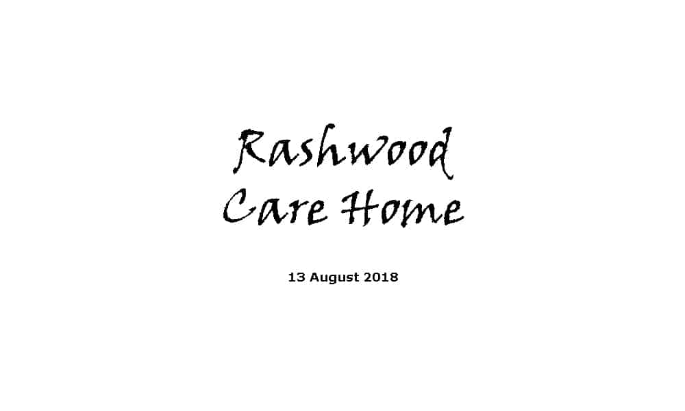 Rashwood Care Home - 13-8-18