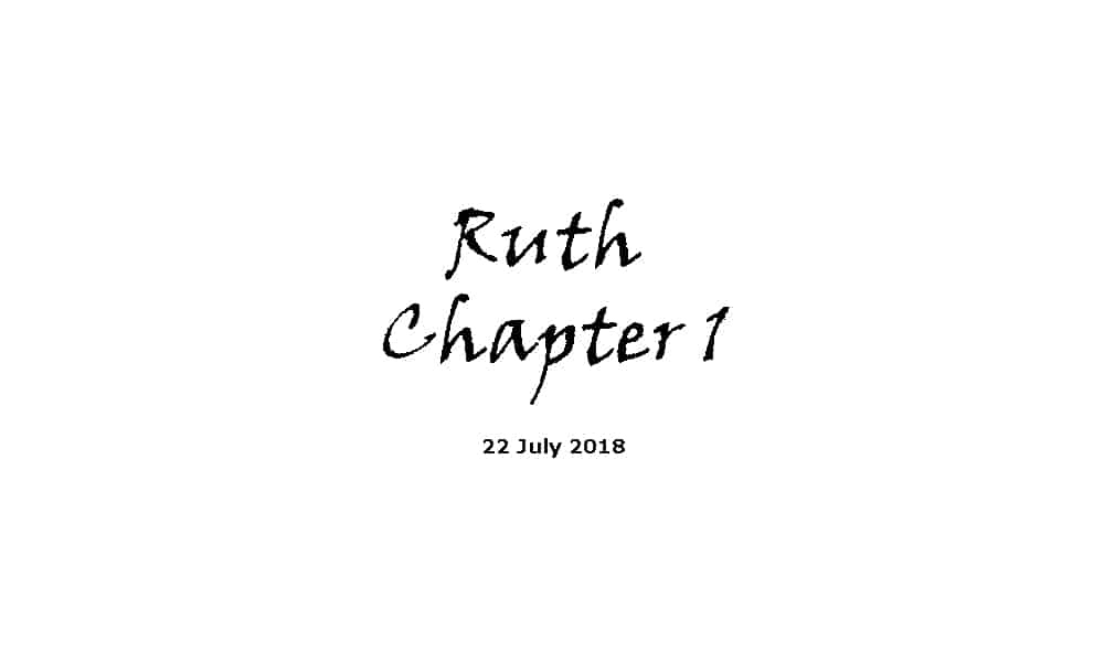 Reading - 22-7-18 Ruth Chapter 1