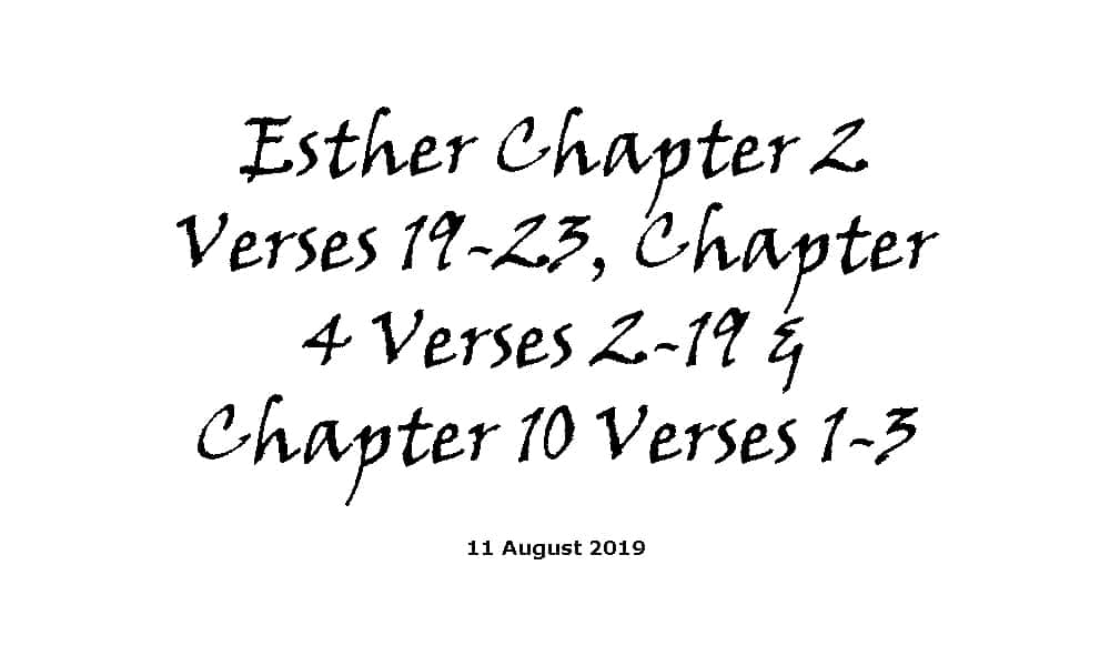 Reading - 11-8-19 Esther Chapter 2 Verses 19-23, Chapter 4 Verses 2-19 & Chapter 10 Verses 1-3