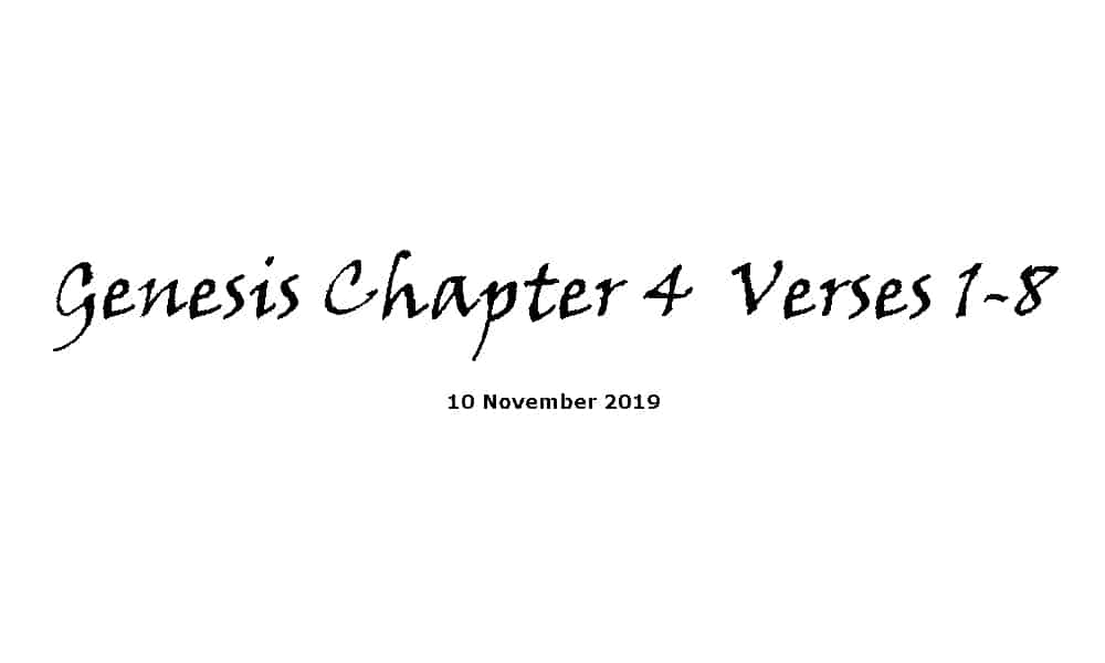 Reading -10-11-19 - Genesis Chapter 4 Verses 1-8