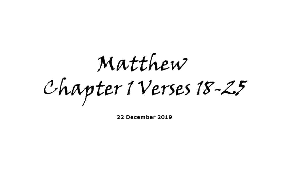 Reading - 22-12-19 -Matthew Chapter 1 Verses 18-25