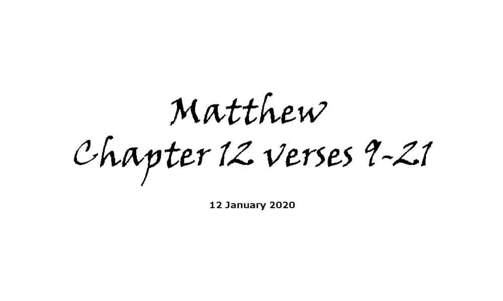 Reading - 12-1-29 - Matthew Chapter 12 Verses 9-21