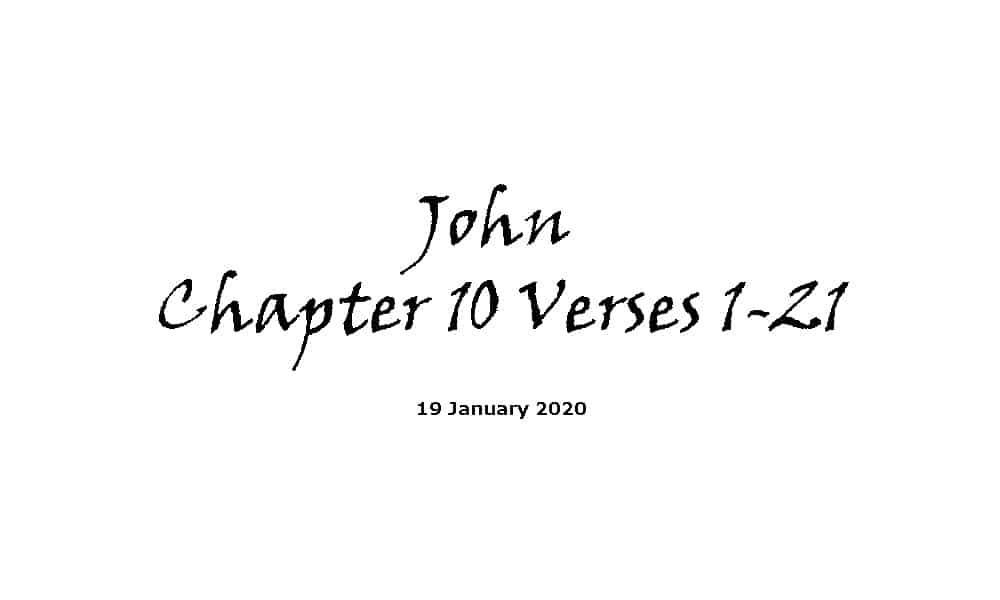 Reading - 19-1-29 - John Chapter 10 Verses 1-21