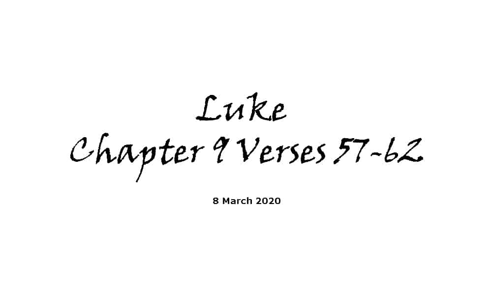 Reading - Luke Chapter 9 Verses 57-62