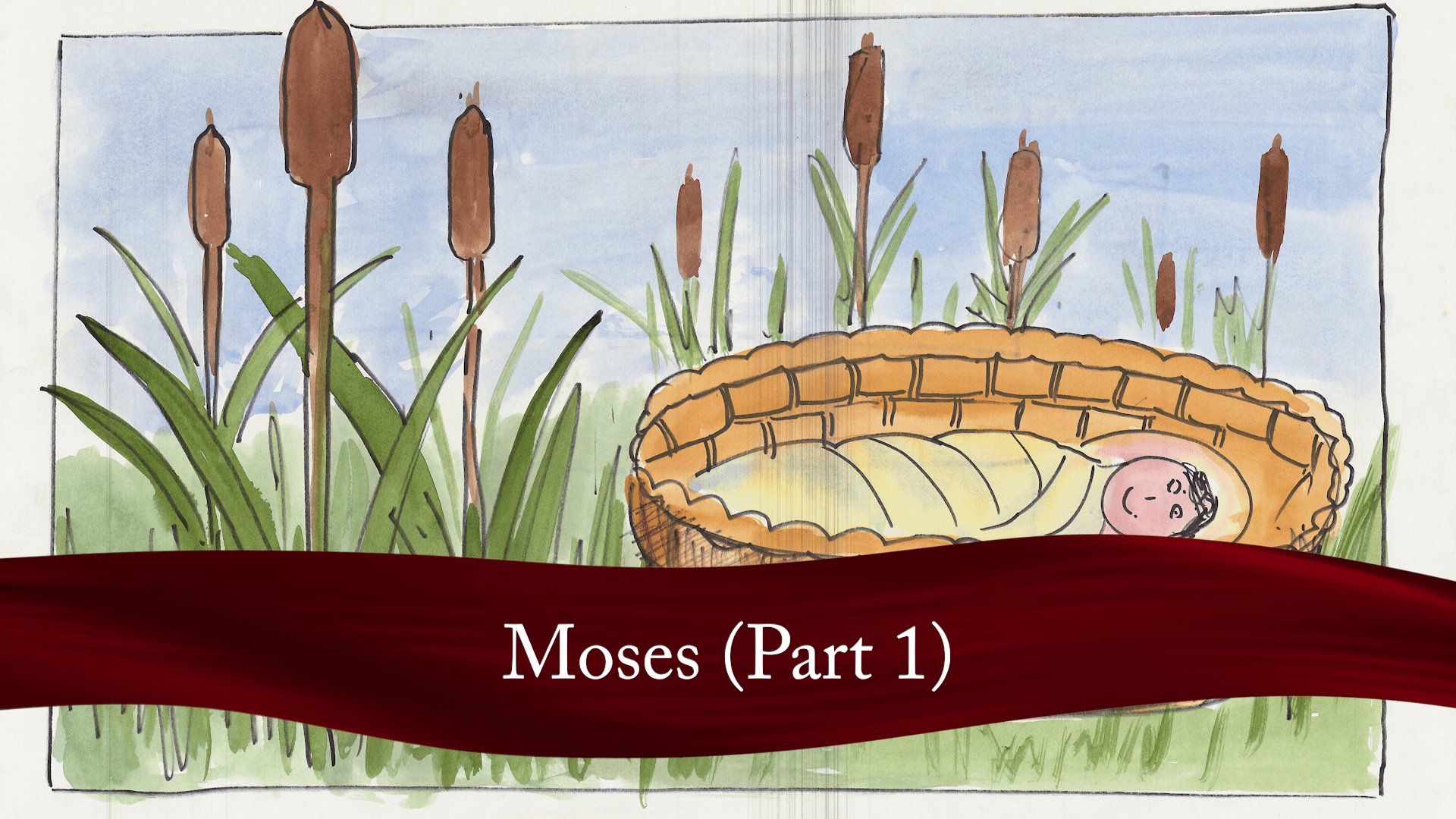 Moses Part 1