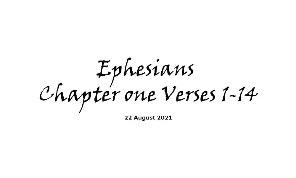 Ephesians Chapter 1 Verses 1-14