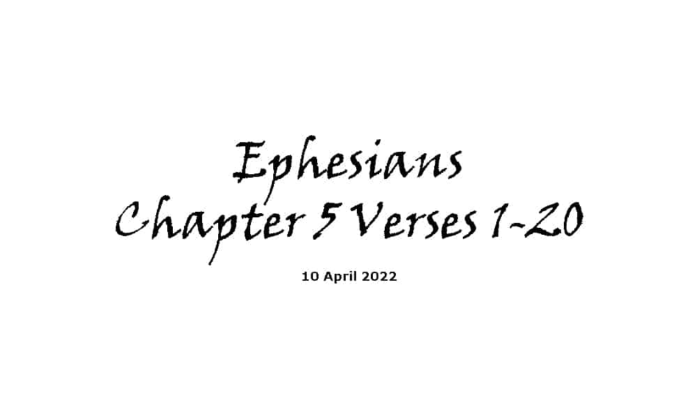 Ephesians Chapter 5 Verses 1-20