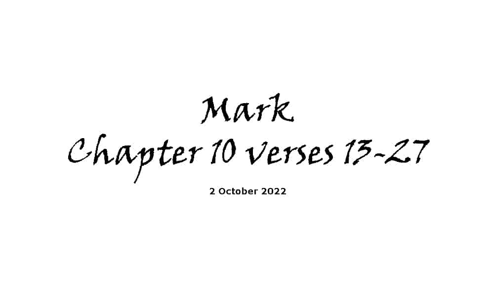 Mark Chapter 10 Verses 13-27