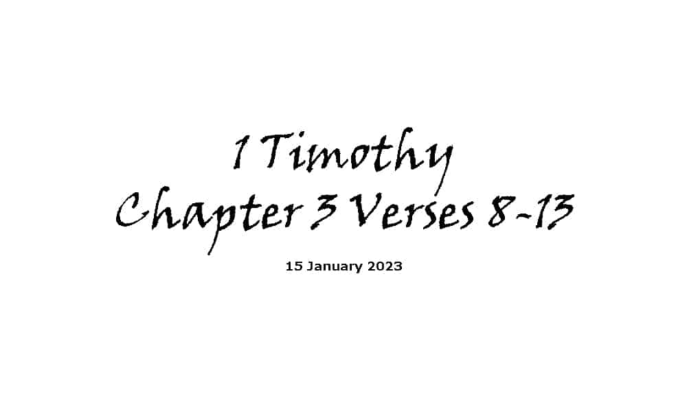 1 Timothy Chapter 3 Verses 8-13 – Ridgeway Community Church