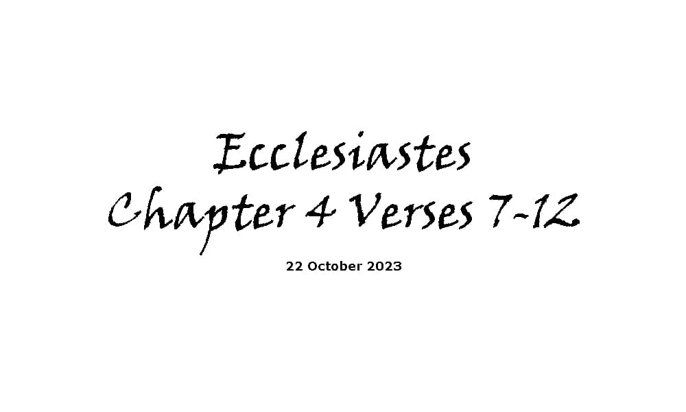 Ecclesiastes Chapter 4 Verses 7-12