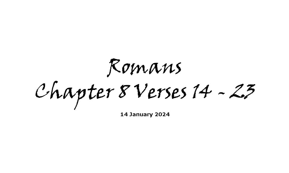 Romans Chapter 8 Verses 14 - 23