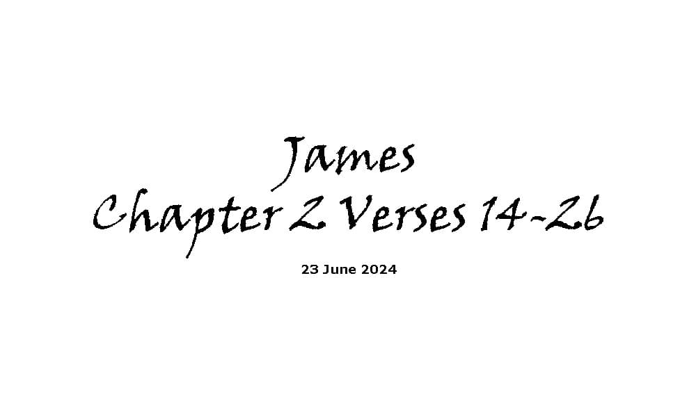 James Chapter 2 Verses 14-26 (2)