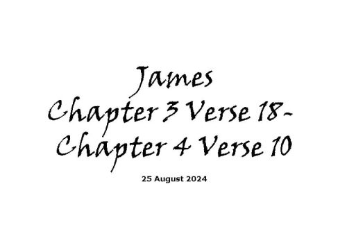 James Chapter 3 Verse 18 - Chapter 4 Verse 10