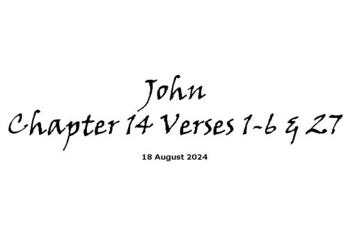 John Chapter 14 Verses 1-6 & 27