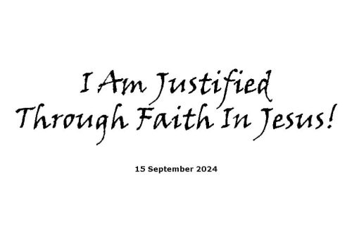 I Am Justified Through Faith In Jesus