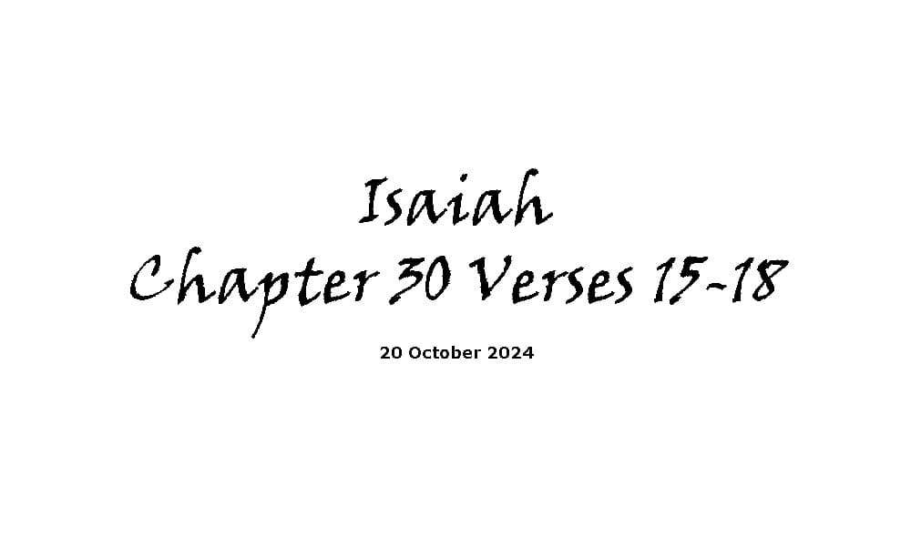 Isaiah Chapter 30 Verses 15-18