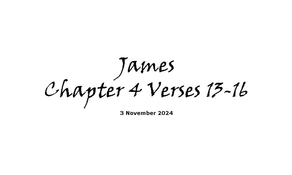 James Chapter 4 Verses 13-16