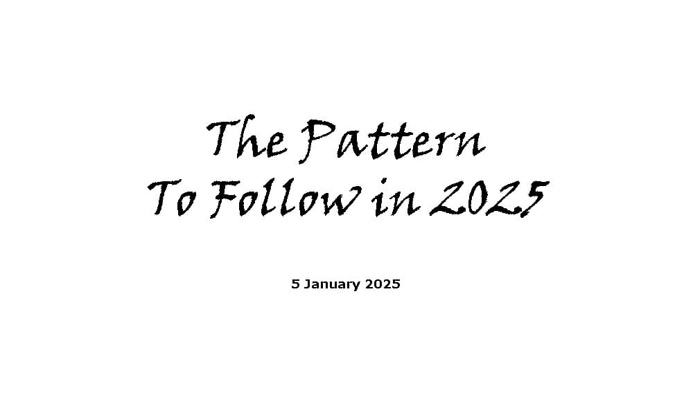 The Pattern To Follow in 2025