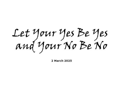 Let Your Yes Be Yes and Your No Be No